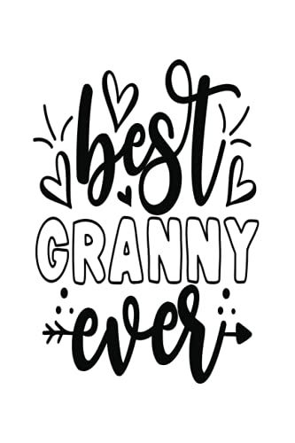 Best Granny Ever: A Journal To Write Letters To Grandma For Young Kids, Teens & Adult Children.