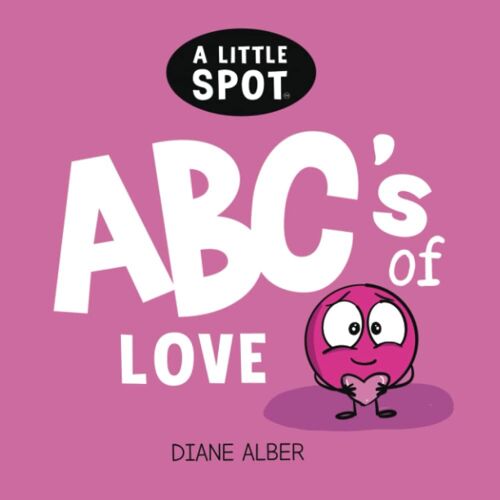 A Little Spot Abc's Of Love