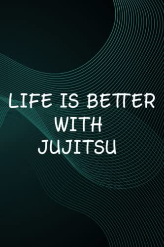 Hot Sauce Tasting Journal - Jujitsu Graphic, Life Is Better With Jujitsu Pretty: Jujitsu, The Ultimate Hot Sauce Tasting Journal For Hot Sauce Lovers ... And Hot Sauce Tasting Experiences,Goals