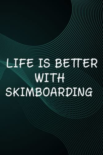 Hot Sauce Tasting Journal - Life Is Better With Skimboarding Vintage Skimboard Graphic: Skimboarding, The Ultimate Hot Sauce Tasting Journal For Hot ... And Hot Sauce Tasting Experiences,Goals