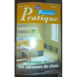 Pratique Le Particulier N°211 - Mensuel - Février 1997 Carrelage Déco