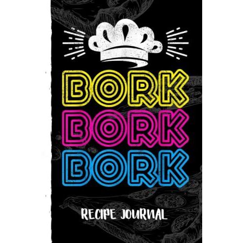 Bork Bork Bork Funny Swedish Chef Recipe Journal: Bank Family Recipes Journal To Write In For Women, Wife, Mom, Document All Your Special Recipes With Pizza Sketch Black Cover