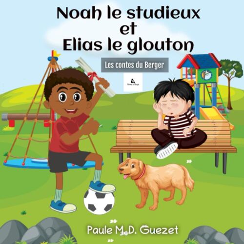 Noah Le Studieux Et Elias Le Glouton: Les Contes Du Berger (French Edition)