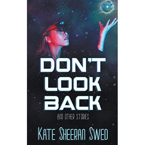 Don't Look Back (And Other Stories)
