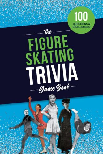 The Figure Skating Trivia Game Book