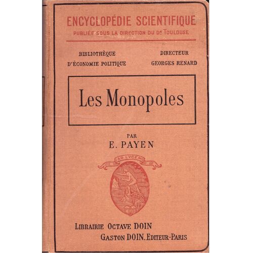 Encyclopédie Scientifique Publiée Sous La Direction Du Dr Toulouse - Les Monopoles