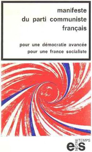 Manifeste Du Parti Communiste Français Pour Une Democratie Avancée Pour Une France Socialiste