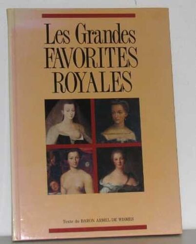 Les Grandes Favorites Royales