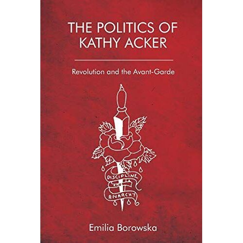 The Politics Of Kathy Acker