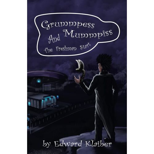 Grummpess Mummpiss And The Freshman Start