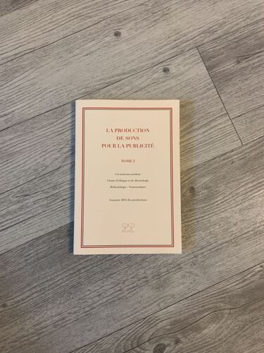 La Production Des Sons Pour La Publicité - Tome 1