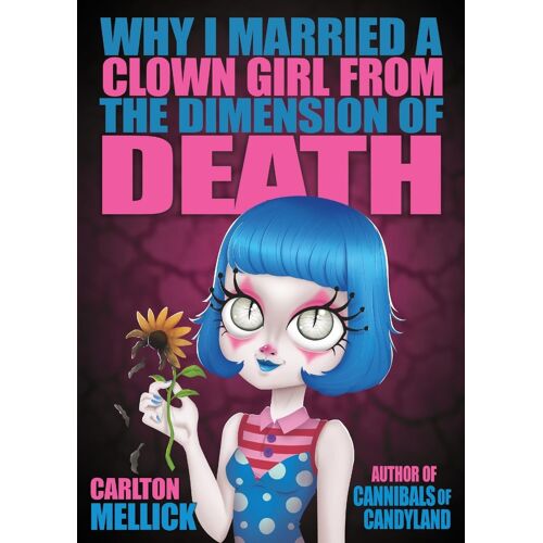 Why I Married A Clown Girl From The Dimension Of Death