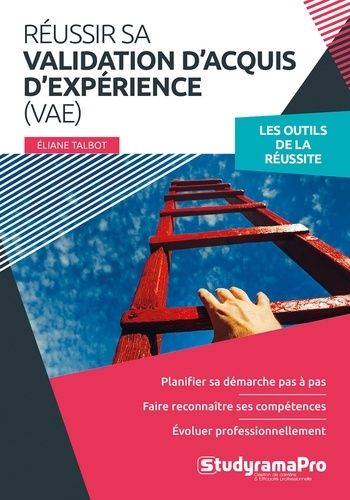 Réussir Sa Validation D'acquis D'expérience (Vae)
