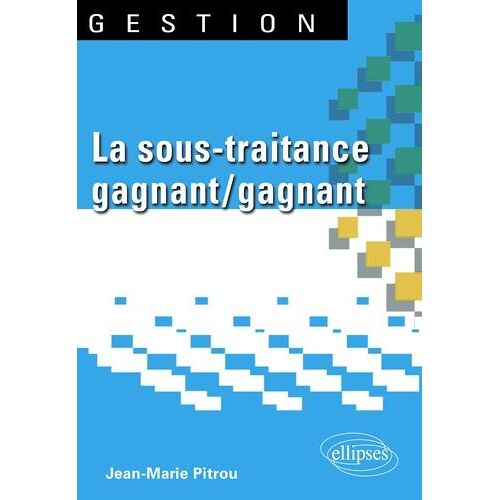 La Sous-Traitance Gagnant/Gagnant