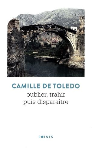 Oublier, Trahir Puis Disparaître