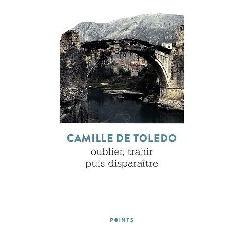 Oublier, Trahir Puis Disparaître