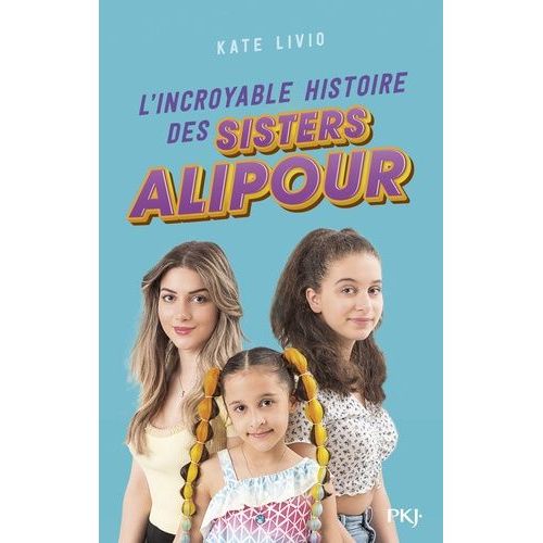L'incroyable Histoire Des Sisters Alipour
