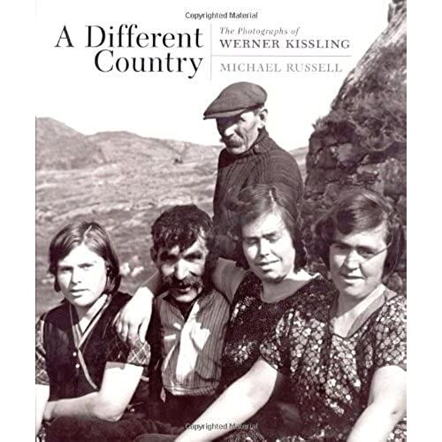 A Different Country: Photographs By Werner Kissling