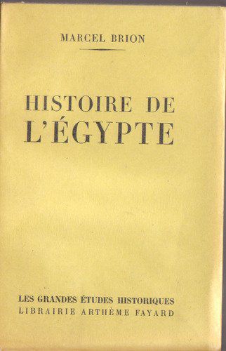 Marcel Brion. Histoire De L'égypte