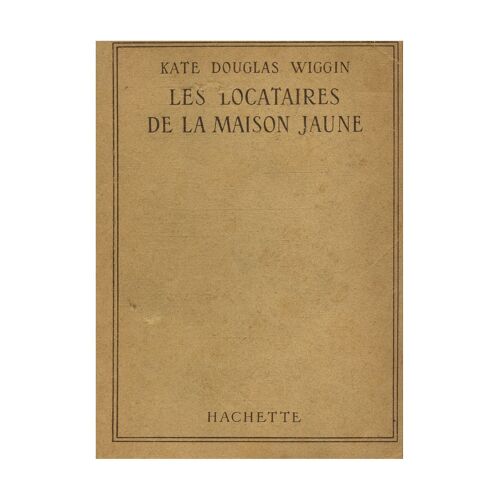 Les Locataires De La Maison Jaune / Douglas Wiggin, Kate / Réf21343