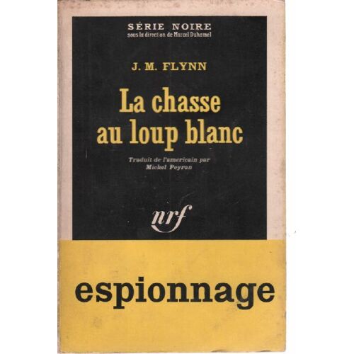 La Chasse Au Loup Blanc / Série Noire N°820