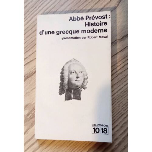Histoire D'une Grecque Moderne. Par Abbé Prevost.