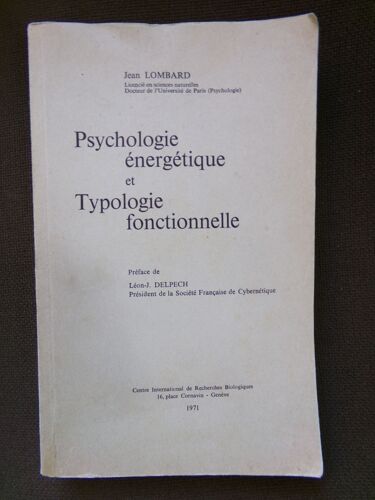 Psychologie Energetique Et Typologie Fonctionnelle / Jean Lombard / Genève 1971