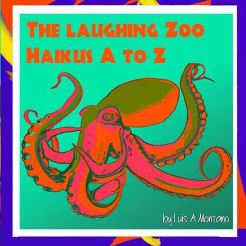The Laughing Zoo : Haikus A To Z: Fun And Cute Animal Poems To Teach And Motivate