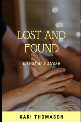 Lost And Found: Life After A Stroke