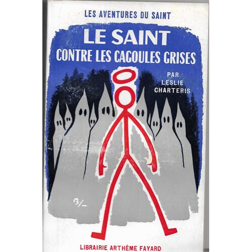 Le Saint Contre Les Cagoules Grises (Les Aventures Du Saint N°60)