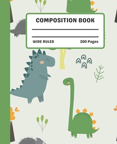 Dinosaur Composition Notebook Wide Ruled: Cute T-Rex Design Dinosaur Composition Notebook Wide Ruled, Cute Dinosaur Composition Book For Kids, 200 7.5x9.25 Wide Ruled Pages