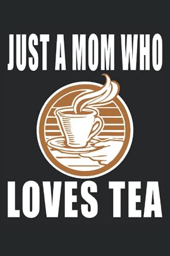 Solo Una Mamma Che Ama Il Tè: Regali Di Tè Per La Mamma, Regali Di Tè Per Nonna, Caffè: Taccuino A Righe Vuote Per Le Madri, Regali Per Bevitori Di Tè Per Donne, Accessori Per Bevitori Di Tè