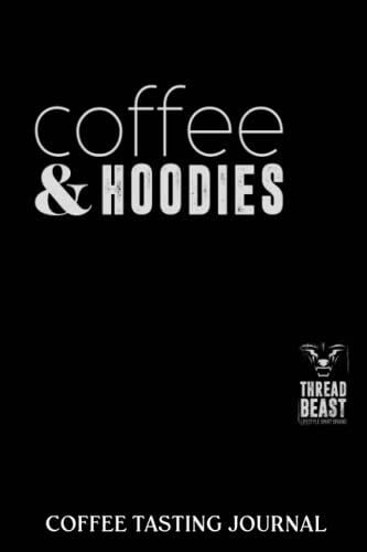 Coffee Tasting Journal: Coffee And Funny | Coffee Log Book | Coffee Roasting Record | Book For Coffee Lovers And Connoisseurs | Track, Log And Rate ... And Roasts Notebook Gift For Coffeeholic