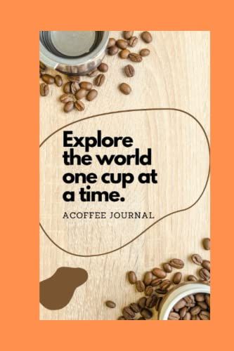 Coffee Shop Journal: Coffee Tasting Journal For Coffee Drinkers: Coffee Tasting Journal For Coffee Lovers