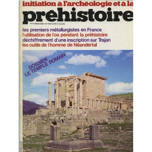Initiation À L'archéologie Et À La Préhistoire N° 15 : Le Temple Romain