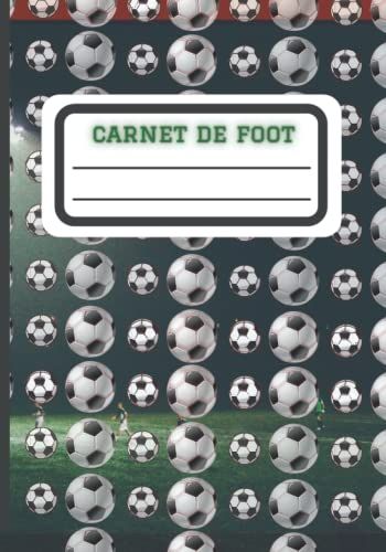 Carnet De Football: Carnet De Notes Pour Sportif / Sportive Passionné(E) De Foot Ou Supporter | 100 Pages Lignées | Cahier Ligné Cadeaux Pour Hommes ... Idée De Cadeau Pour De Noel, Anniversaire