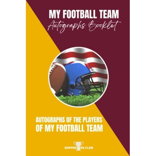 My Football Team - Autographs Booklet - Maroon And Yellow: Christmas And Birthday Gifts For Football Fans And Supporters In The Colors Of Your Favorite Team (Supporters Club - Football Team Autograph)