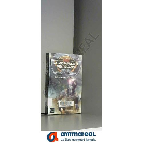 La Compagnie Des Glaces, Nouvelle Époque, Tome 20 : Indomptable Fleur