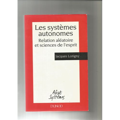 Les Systèmes Autonomes - Relation Aléatoire Et Sciences De L'esprit