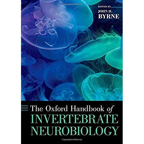 Oxford Handbook Of Invertebrate Neurobiology