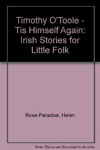 Timothy O'toole - Tis Himself Again: Irish Stories For Little Folk