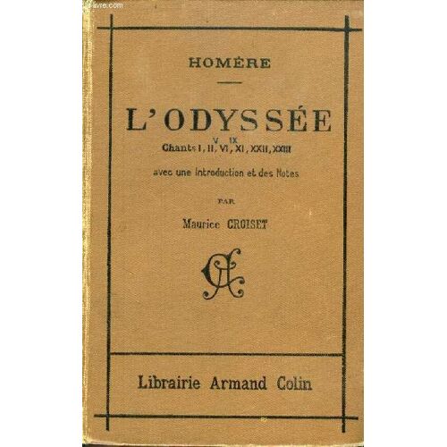 L'odyssee, Principaux Chants (I, Ii, V, Vi, Ix, Xi, Xxii, Xxiii)