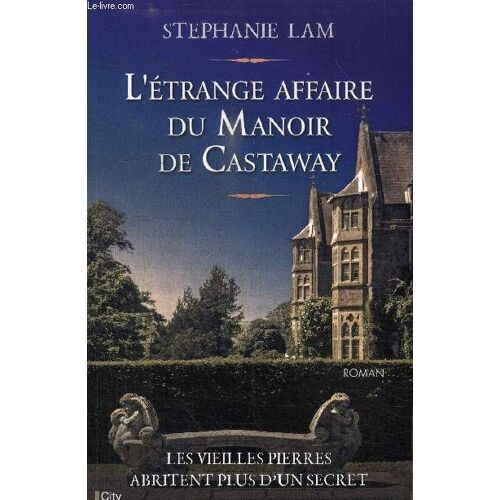 L'etrange Affaire Du Manoir De Castaway - Les Vieilles Pierres Abritent Plus D'un Secret.