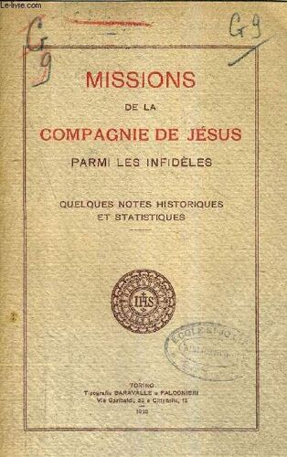 Missions De La Compagnie De Jesus Parmi Les Infideles - Quelques Notes Historiques Et Statistiques.