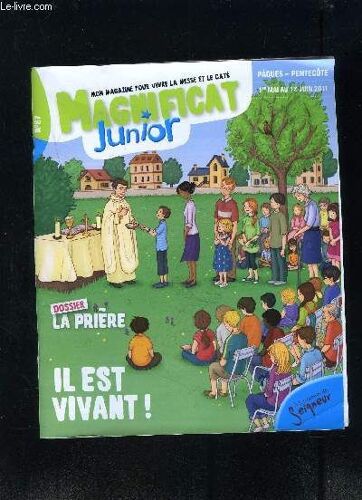 Magnificat Junior- Monmagazine Pour Vivre La Messe Et Le Cate- N°87- Paques-Pentecote 1er Mai- 12 Juin 2011