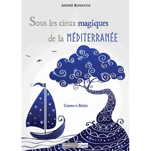 Sous Les Cieux Magiques De La Méditerranée