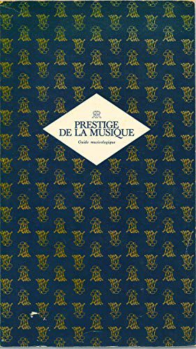 Prestige De La Musique - Guide Musicologique