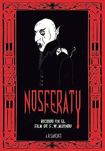 Nosferatu: Basado En El Film De F. W. Murnau