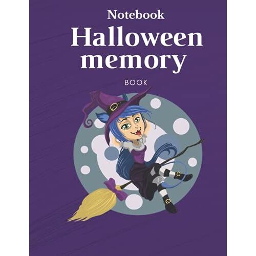 Notebook Halloween Memory Book: Matte Lined Pages For Halloween Day 100 Pages 8.5 X 11 Inches 21.59 X 27.94 Cm