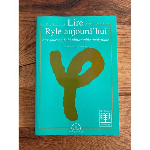 Lire Ryle AujourdHui. Aux Sources De La Philosophie Analytique.